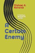 A Certain Enemy: A Nathan Monsarrat Thriller