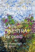 LA FINESTRA racconti: con illustrazioni dell'autore