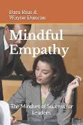 Mindful Empathy: The Mindset of Success for Leaders of the Future