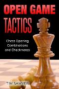 Open Game Tactics: Chess Opening Combinations and Checkmates