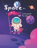 space coloring book for kids: fun astronaut lovers coloring book full of rocket ships, planets, aliens and more for both boys & girls ages 4-8