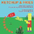 Ketchup and Fries