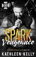 Spark of Vengeance: MacKenny Brothers Series Book 2: An MC/Band of Brothers Romance