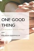 One Good Thing: The Gospels: A 30-Day Guide to Scripture Led Prayer