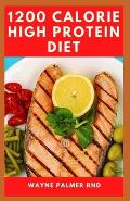1200-Calorie High Protein Diet: The Effective Guide On Calorie High Protein For Metabolism Boost