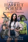 Trans Wizard Harriet Porber & The Bad Boy Parasaurolophus An Adult Romance Novel