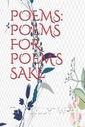 Poems: Poems for Poem's Sake