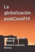 La globalizaci?n postCovid19: Globalistas contra globalistas
