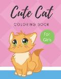 Cute cat coloring Book For Girls: Simple And Fun Designs For Girls Ages 2-4