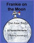 Frankie on the Moon: The New Baby