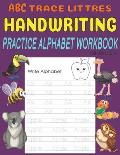 ABC Trace Littres Handwriting Practice Alphabet Workbook for Kids Ages 3-5: Preschool writing Workbook with Sight words for Pre K, Kindergarten and Ki