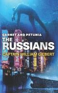 Garnet and Petunia The Russians