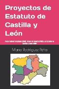 Proyectos de Estatuto de Castilla y Le?n: Pacto Federal Castellano (1869), Bases de Segovia (1919) y el Estatuto de Castilla y Le?n (1936)