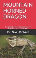 Mountain Horned Dragon: Complete Guide on Mountain Horned Dragons and its Interactions
