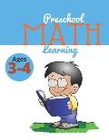 Preschool Math Learning: Preschool Math Workbook at home for Ages 3-4. Learning Book with Numbers Activities, Addition Activities, Coloring and