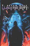 Lunatic City: Manhunt: A Gritty Cyberpunk Noir