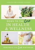Down to the Core in Health and Wellness