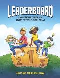 Leaderboard: A Kid-Friendly Guide for Developing Leadership Skills