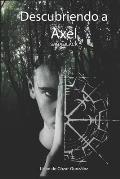 Descubriendo a Axel (Saga Black n?1)