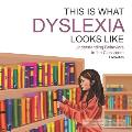 This Is What Dyslexia Looks Like: Understanding Behaviors in the Classroom
