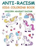 Anti-Racism Kids Coloring Book: Unicorn Against Racism