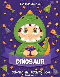 Dinosaur Coloring and Activity Book: For Kids Ages 4-8
