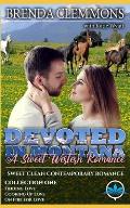 Devoted In Montana A Sweet Western Romance Collection one: Books 1 - 3