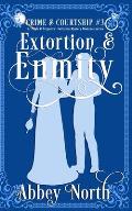 Extortion & Enmity: A Pride & Prejudice Variation Mystery Romance Series