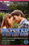 Devoted In Montana A Sweet Western Romance Collection Three: Books 7 - 9