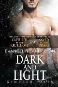 Dark and Light: A Kindred Tales DUET Novel. Contains: Saved by the Drake AND Captured by the Kru'ell One