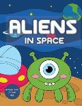 Aliens in Space Activity Book for Kids 4-8: Mazes, Tracing, Dot-to-Dot, Word Search, Sudoku {Children's Coloring Books}