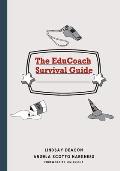 The EduCoach Survival Guide
