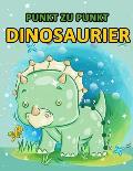 Punkt Zu Punkt Dinosaurier: Lassen Sie uns Spa? Dinosaurier Punkt zu Punkt Malbuch Kinder Ab 4-8