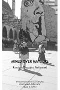 Mined Over Matters: Random Thoughts Reformed