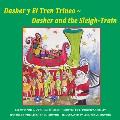 Dasher y El Tren-Trineo Dasher and the Sleigh-Train