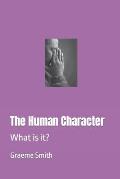 The Human Character: What is it?