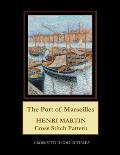 The Port of Marseilles: Henri Martin Cross Stitch Pattern