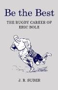 Be the Best: The Rugby Career of Eric Bole