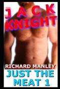 Jack Knight: Just The Meat 1