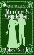 Murder & Misjudgment: A Pride & Prejudice Variation Mystery Romance Series