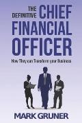 The Definitive Chief Financial Officer: How They can Transform your Business