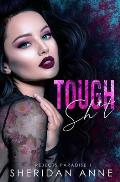 Tough Sh*t: A Dark High School Bully Romance (Rejects Paradise Book 1)