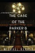 The Case of the Parker's