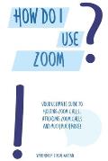 How do I use Zoom?!