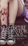 Conselhos de Um Pastor Aos Adolescentes