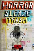 Horror Sleaze Trash: 10th Anniversary Edition