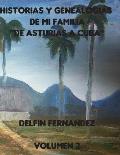 Historias y Genealogias de mi Familia: De Asturias a Cuba
