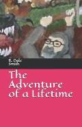 The Adventure of a Lifetime