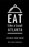 Eat Like a Local- Atlanta: Atlanta Food Guide