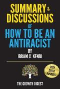 Summary & Discussions of How to Be an Antiracist By Ibram X. Kendi